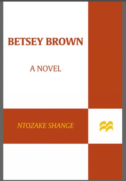 Betsey Brown by Ntozake Shange