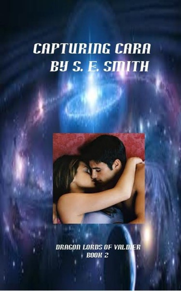 Capturing Cara by S. E. Smith