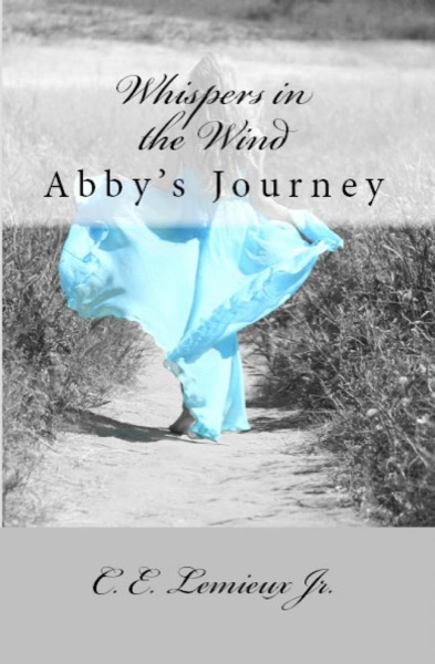 Whispers in the Wind by C. E. Lemieux, Jr.