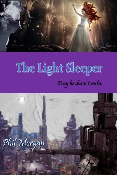 The Light Sleeper by Phil Morgan