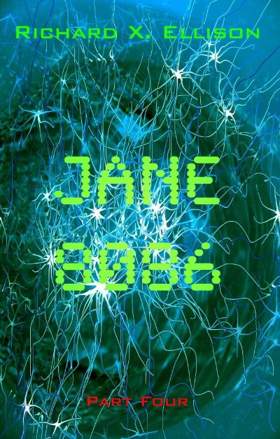 Jane 8086 Part Four by Richard X. Ellison