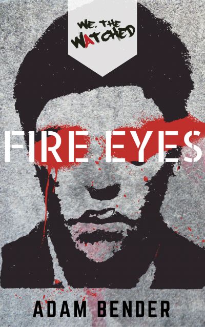 Fire Eyes by Adam Bender