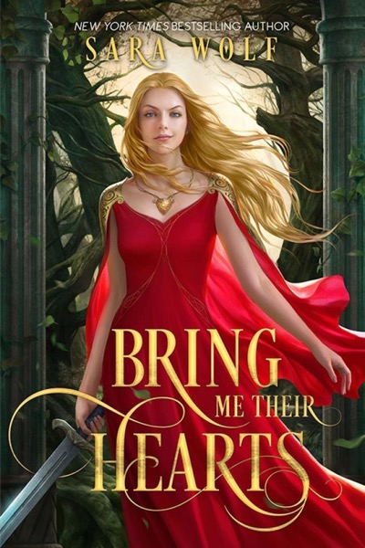 Bring Me Their Hearts by Sara Wolf