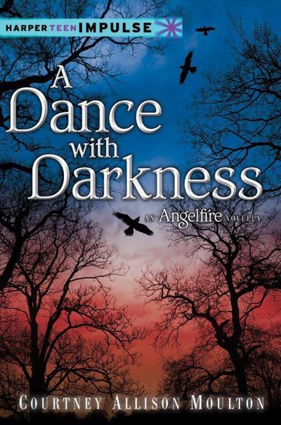 A Dance With Darkness by Courtney Allison Moulton