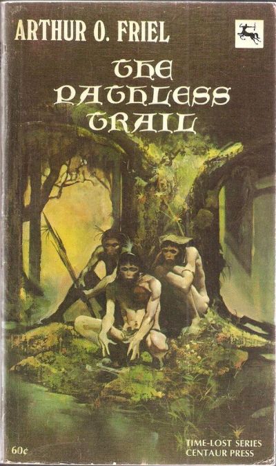 The Pathless Trail by Arthur O. Friel