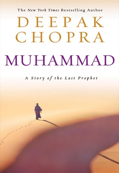 Muhammad: A Story of the Last Prophet by Deepak Chopra