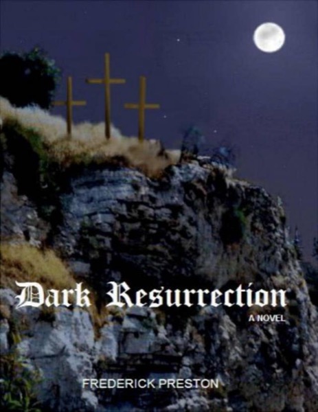 Dark Resurrection by Frederick Preston