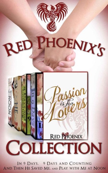 Red Phoenix's Passion is for Lovers Collection (Boxed Set) by Red Phoenix