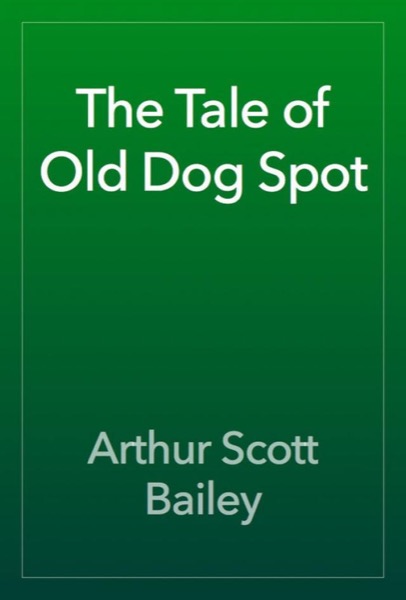 The Tale of Old Dog Spot