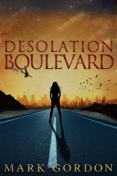 Desolation Boulevard by Mark Gordon