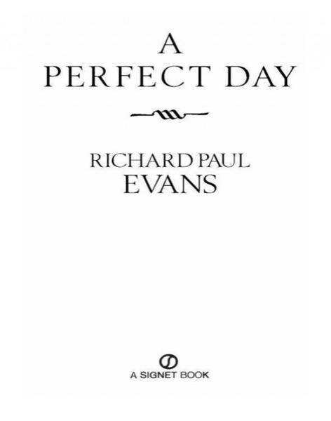 A Perfect Day by Richard Paul Evans