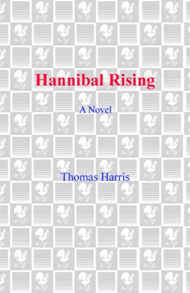 Hannibal Rising by Thomas Harris