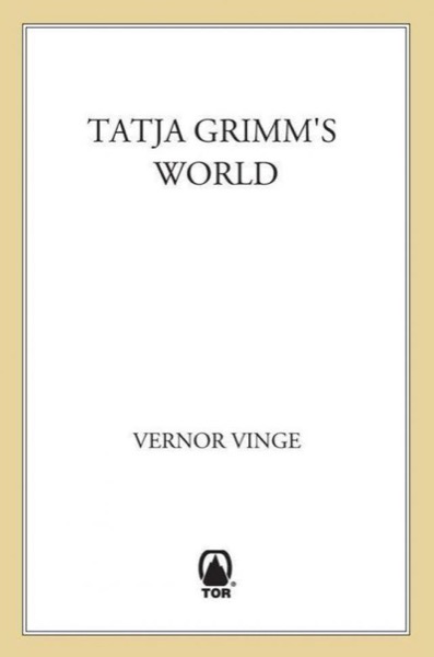 Tatja Grimm's World by Vernor Vinge