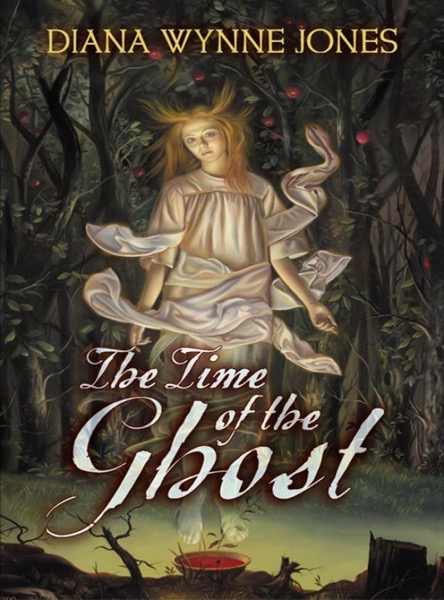 The Time of the Ghost by Diana Wynne Jones