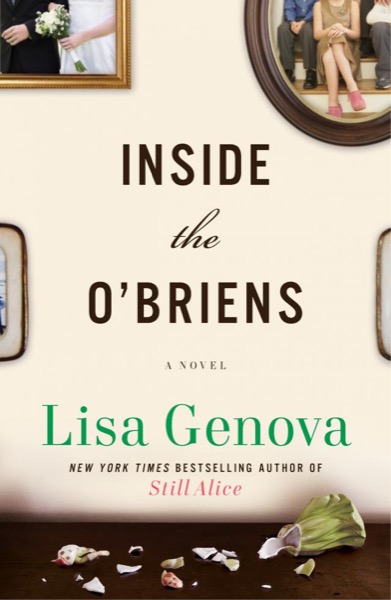 Inside the O'Briens by Lisa Genova