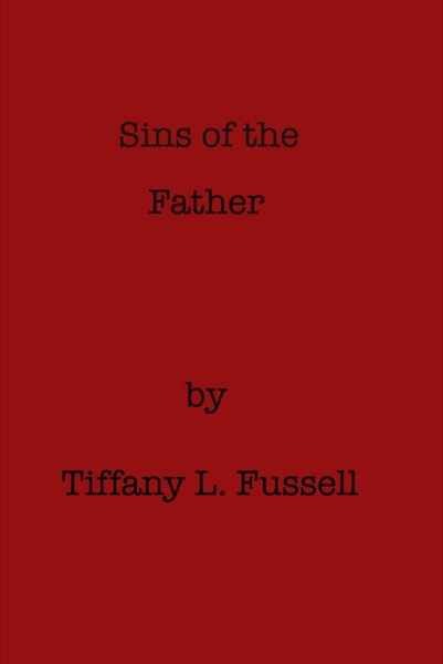 Sins of the Father by Tiffany Fussell