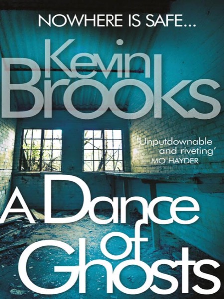 Dance of Ghosts by Kevin Brooks