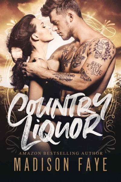 Country Liquor (Sugar County Boys Book 4) by Madison Faye