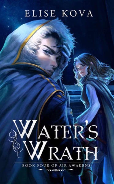 Water's Wrath (Air Awakens Series Book 4) by Elise Kova