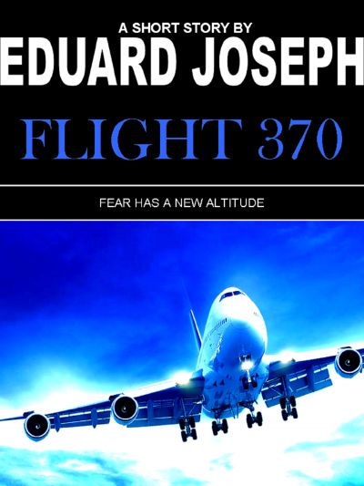 Flight 370 by Eduard Joseph