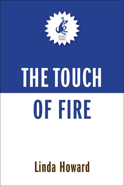 The Touch of Fire by Linda Howard