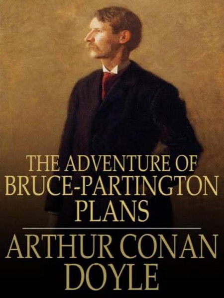 The Adventure of the Bruce-Partington Plans by Arthur Conan Doyle