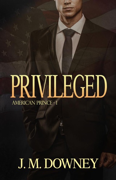 Privileged by J.M. Downey