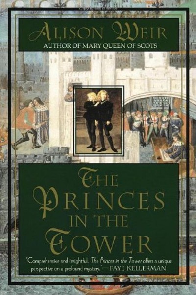 The Princes in the Tower by Alison Weir