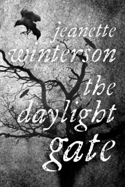 The Daylight Gate by Jeanette Winterson