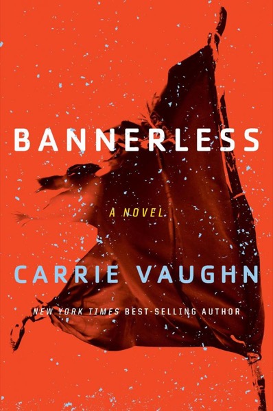 Bannerless by Carrie Vaughn