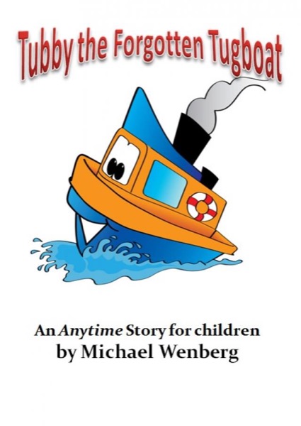 Tubby the Forgotten Tugboat by Michael Wenberg