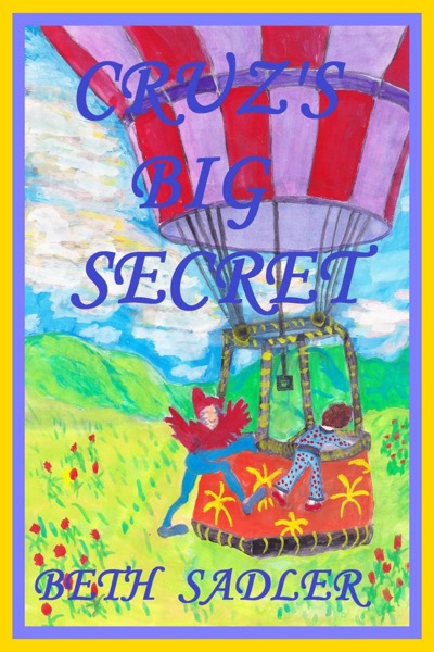 Cruz's Big Secret by Beth Sadler