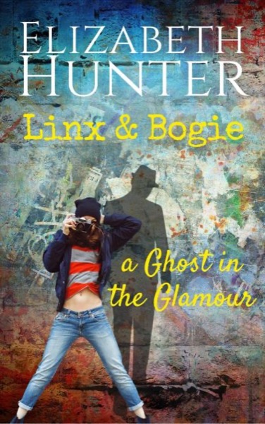 A Ghost in the Glamour: A Linx & Bogie Story by Elizabeth Hunter