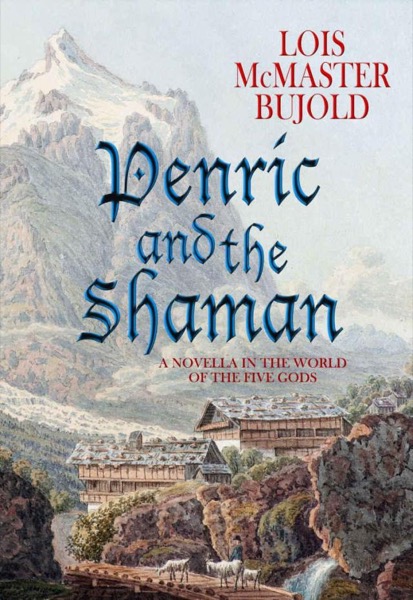 Penric and the Shaman by Lois McMaster Bujold