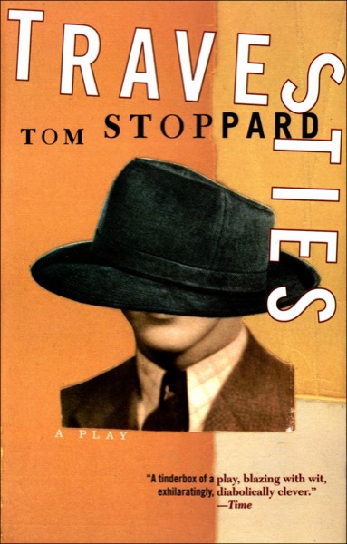 Travesties by Tom Stoppard