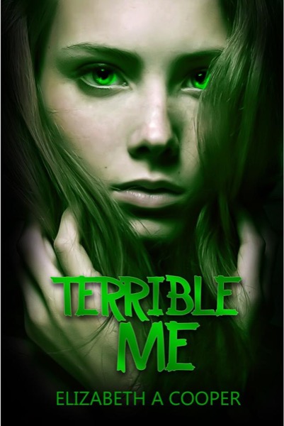 Terrible Me by Elizabeth Cooper