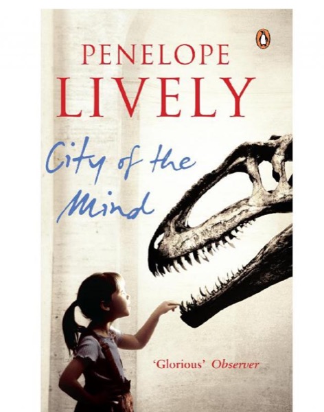 City of the Mind by Penelope Lively