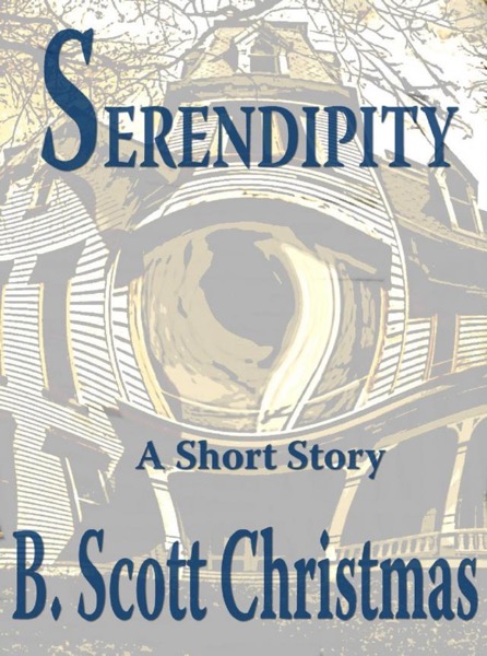 Serendipity by B. Scott Christmas