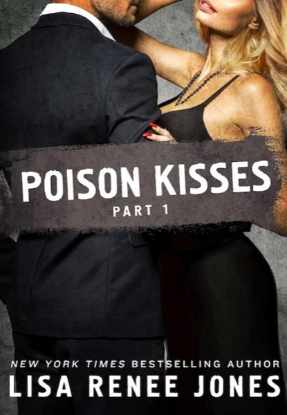 Poison Kisses Part 1 by Lisa Renee Jones
