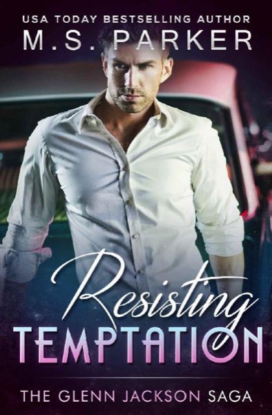 Resisting Temptation by M. S. Parker