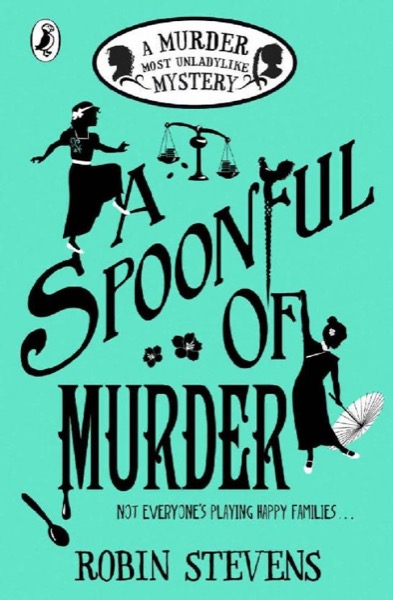 A Spoonful of Murder by Robin Stevens