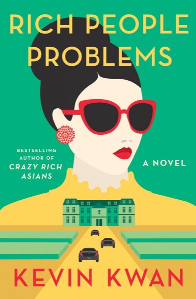 Rich People Problems by Kevin Kwan