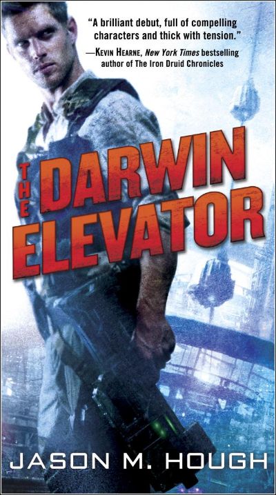 The Darwin Elevator by Jason M. Hough