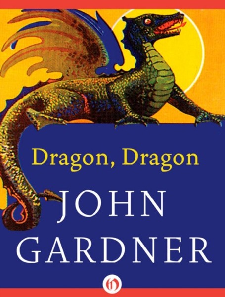 Dragon, Dragon and Other Tales by John Gardner