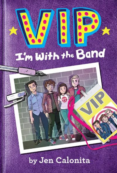 VIP: I'm With the Band by Jen Calonita