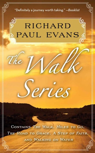 Richard Paul Evans: The Complete Walk Series eBook Boxed Set by Richard Paul Evans