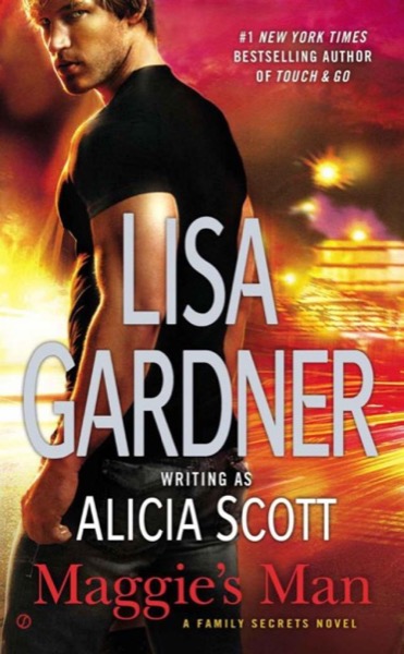 Maggie's Man: A Family Secrets by Lisa Gardner