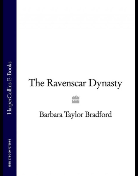 The Ravenscar Dynasty by Barbara Taylor Bradford