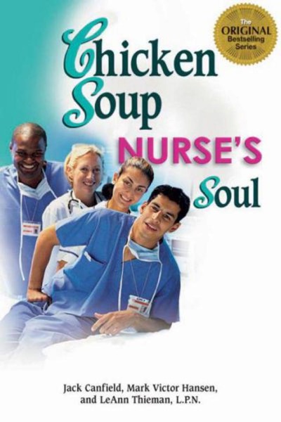 Chicken Soup for the Nurse's Soul: Second Dose by Jack Canfield