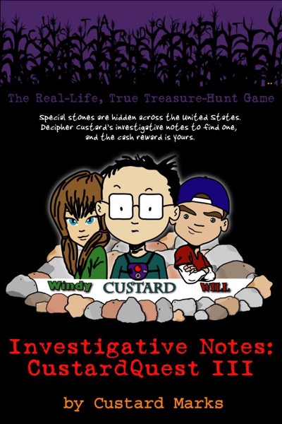 CustardQuest III - The Real-Life, True Treasure-Hunt Game by Custard Marks